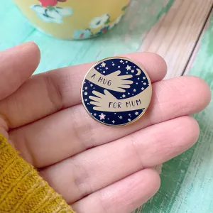 A Hug For Mum Enamel Pin Badge
