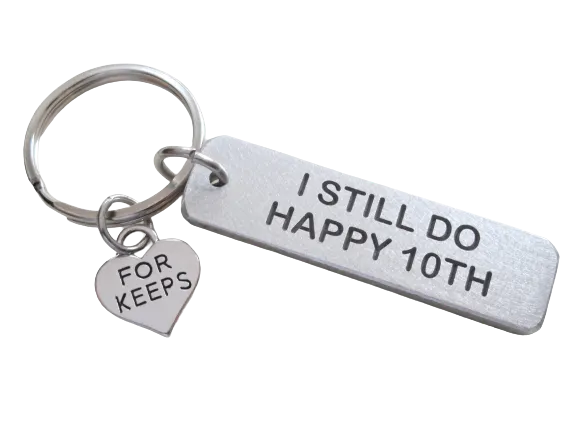 Aluminum Tag Keychain Engraved with "I Still Do, Happy 10th", 10 Year Couples Anniversary Keychain