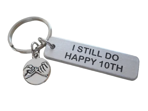Aluminum Tag Keychain Engraved with "I Still Do, Happy 10th", 10 Year Couples Anniversary Keychain