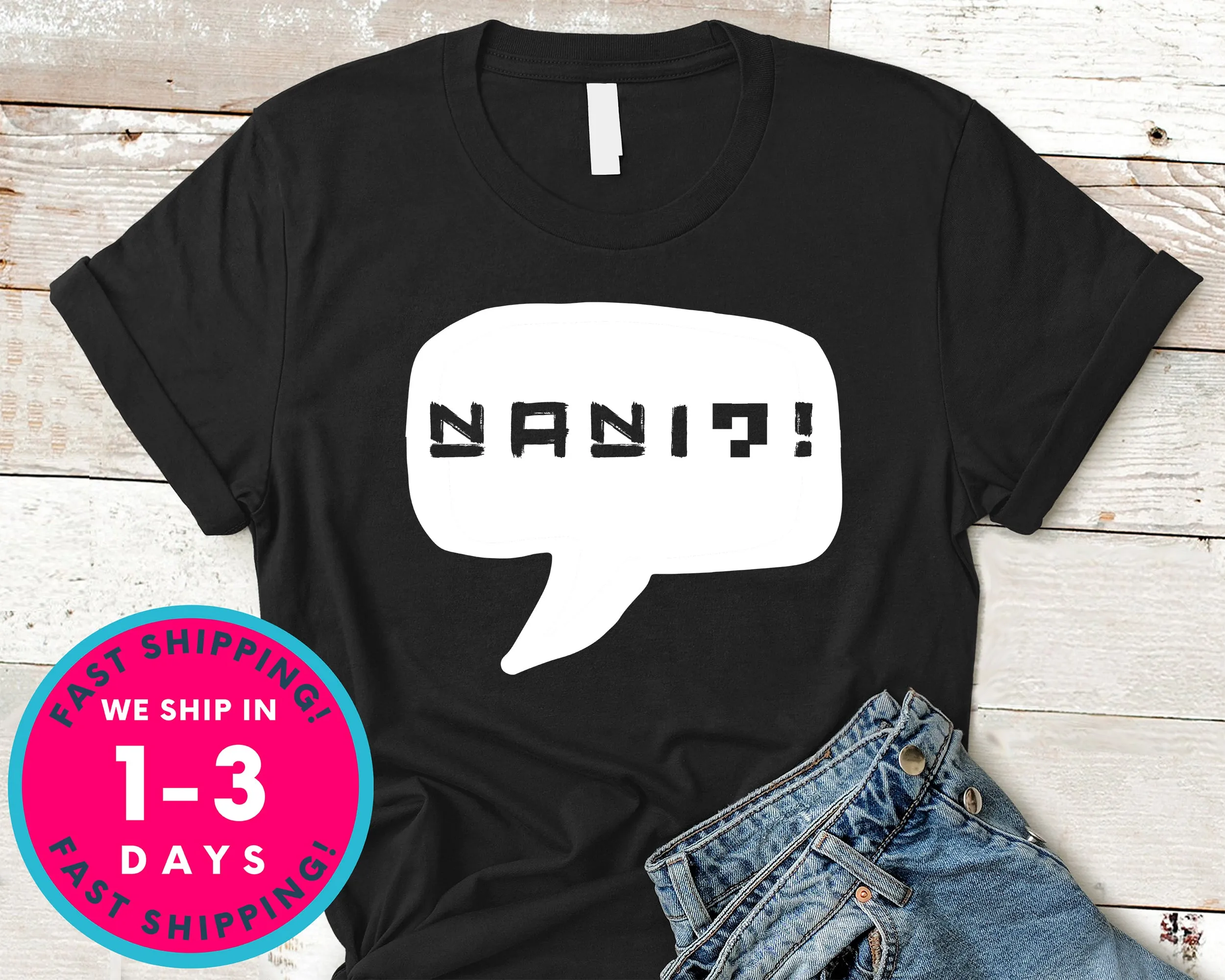 Nani What T-Shirt - Anime Cartoon Shirt