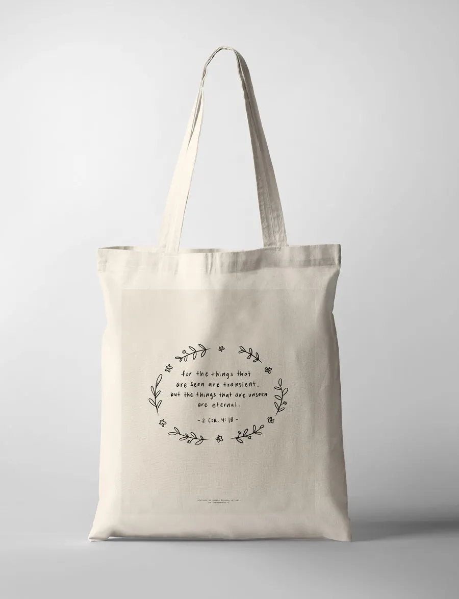 Things That Are Unseen Are Eternal {Tote Bag}